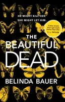 Beautiful Dead - A Sunday Times bestsellerszerzőjétől, a Snap szerzőjétől. - Beautiful Dead - From the Sunday Times bestselling author of Snap