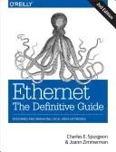 Ethernet: The Definitive Guide: Helyi hálózatok tervezése és kezelése - Ethernet: The Definitive Guide: Designing and Managing Local Area Networks