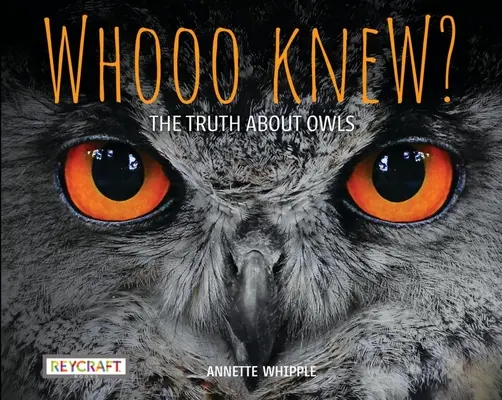 Whooo Knew? az igazság a baglyokról - Whooo Knew? the Truth about Owls