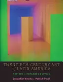 Latin-Amerika huszadik századi művészete: Felülvizsgált és bővített kiadás - Twentieth-Century Art of Latin America: Revised and Expanded Edition