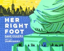 A jobb lába (Amerikai történelemkönyvek gyerekeknek, Amerikai történelem gyerekeknek) - Her Right Foot (American History Books for Kids, American History for Kids)