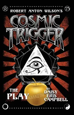 Cosmic Trigger a színdarab - Cosmic Trigger the Play