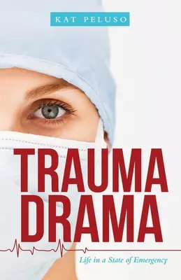 Trauma dráma: Élet a vészhelyzetben - Trauma Drama: Life in a State of Emergency