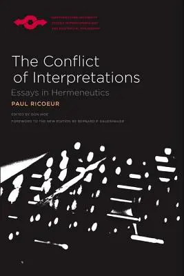 Az értelmezések konfliktusa: Essays in Hermeneutics - The Conflict of Interpretations: Essays in Hermeneutics