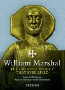 William Marshal - A valaha élt legnagyobb lovag - William Marshal - The Greatest Knight That Ever Lived