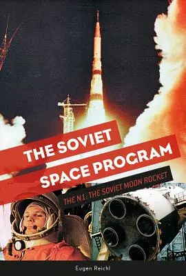 A szovjet űrprogram: Az N1, a szovjet holdrakéta - The Soviet Space Program: The N1, the Soviet Moon Rocket