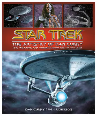 Star Trek: Dan Curry művészete - Star Trek: The Artistry of Dan Curry