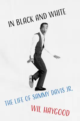 Feketén-fehéren: The Life of Sammy Davis, Jr. - In Black and White: The Life of Sammy Davis, Jr.