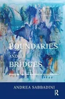 Határok és hidak - Az idő és a tér perspektívái a pszichoanalízisben - Boundaries and Bridges - Perspectives on Time and Space in Psychoanalysis