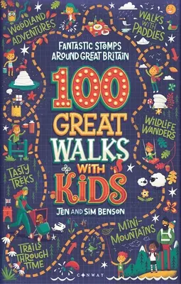 100 nagyszerű séta gyerekekkel: Fantasztikus séták Nagy-Britannia körül - 100 Great Walks with Kids: Fantastic Stomps Around Great Britain