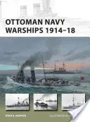 Az oszmán haditengerészet hadihajói 1914-18 - Ottoman Navy Warships 1914-18