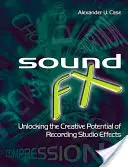 Sound FX: A hangstúdió effektek kreatív potenciáljának felszabadítása - Sound FX: Unlocking the Creative Potential of Recording Studio Effects