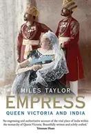 Empress: Viktória királynő és India - Empress: Queen Victoria and India