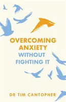 A szorongás leküzdése - Overcoming Anxiety