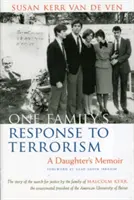 Egy család válasza a terrorizmusra: Egy lány emlékiratai - One Family's Response to Terrorism: A Daughter's Memoir
