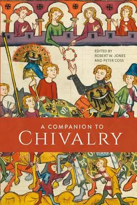 A lovagiasság kísérője - A Companion to Chivalry