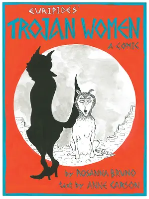 A trójai nők: A Comic - The Trojan Women: A Comic