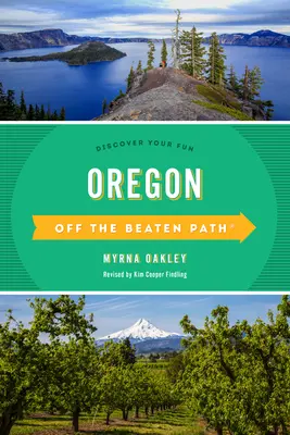 Oregon Off the Beaten Path(r): Fedezd fel a szórakozásodat - Oregon Off the Beaten Path(r): Discover Your Fun