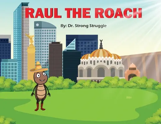 Raul a csótány - Raul the Roach