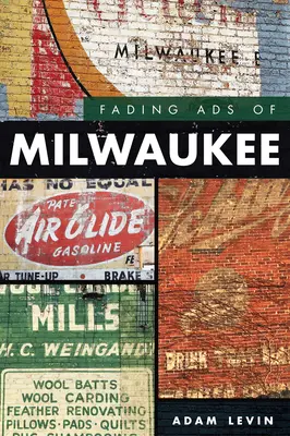 Fading Ads of Milwaukee