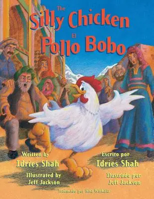 A buta csirke -- El Pollo Bobo: Angol-spanyol kiadás - The Silly Chicken -- El Pollo Bobo: English-Spanish Edition