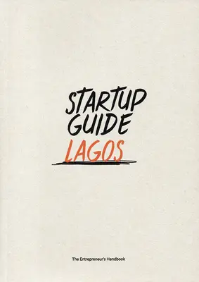 Startup Guide Lagos: 1. kötet - Startup Guide Lagos: Volume 1