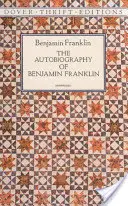 Benjamin Franklin önéletrajza - The Autobiography of Benjamin Franklin