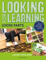 Looking for Learning: Laza alkatrészek - Looking for Learning: Loose Parts