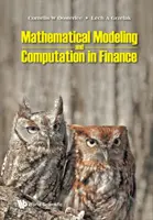 Matematikai modellezés és számítás a pénzügyekben: Python és MATLAB számítógépes kódokkal - Mathematical Modeling and Computation in Finance: With Exercises and Python and MATLAB Computer Codes