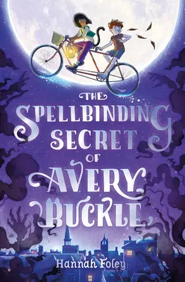 Avery Buckle varázslatos titka - The Spellbinding Secret of Avery Buckle