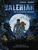 Valerian: Az illusztrált kincsestár - Valerian: The Illustrated Treasury