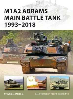 M1A2 Abrams fő harckocsi 1993-2018 - M1A2 Abrams Main Battle Tank 1993-2018