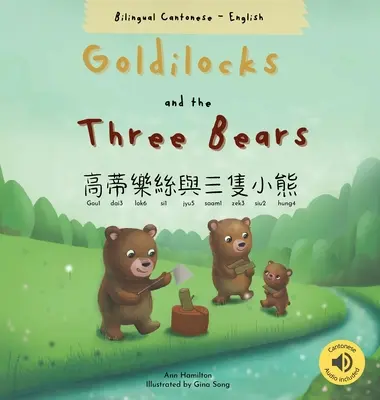 Goldilocks and the Three Bears 高蒂樂絲與三隻小熊 (Kétnyelvű kantoni Jyutpinggel és angolul) - Goldilocks and the Three Bears 高蒂樂絲與三隻小熊 (Bilingual Cantonese with Jyutping and English