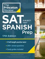 Princeton Review SAT Subject Test Spanish Prep, 17. kiadás: Gyakorló tesztek + Tartalmi áttekintés + Stratégiák és technikák - Princeton Review SAT Subject Test Spanish Prep, 17th Edition: Practice Tests + Content Review + Strategies & Techniques