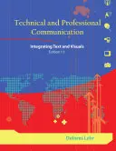 Műszaki és szakmai kommunikáció - A szöveg és a vizuális eszközök integrálása, 1.1. kiadás - Technical and Professional Communication - Integrating Text and Visuals, Edition 1.1