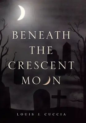 A félhold alatt - Beneath the Crescent Moon