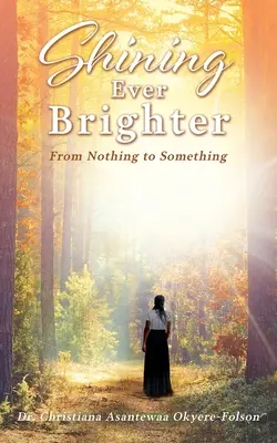 Shining Ever Brighter: A semmiből valamivé - Shining Ever Brighter: From Nothing to Something