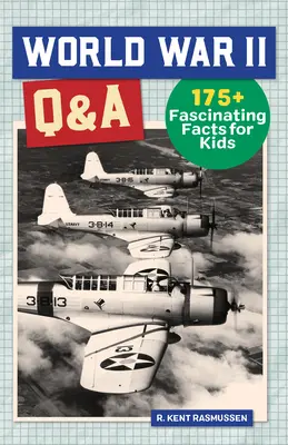 World War 2 Q&A: 175+ lenyűgöző tény gyerekeknek - World War 2 Q&A: 175+ Fascinating Facts for Kids