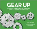 Gear Up: Tesztelje üzleti modelljének lehetőségeit és tervezze meg a sikerhez vezető utat - Gear Up: Test Your Business Model Potential and Plan Your Path to Success