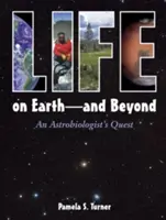 Élet a Földön - és azon túl: Egy asztrobiológus kutatása - Life on Earth - And Beyond: An Astrobiologist's Quest