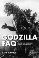 Godzilla GYIK: Minden, amit még tudni kell a szörnyek királyáról - Godzilla FAQ: All That's Left to Know about the King of the Monsters