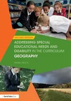 A sajátos nevelési igény és fogyatékosság kezelése a tantervben: Földrajz - Addressing Special Educational Needs and Disability in the Curriculum: Geography