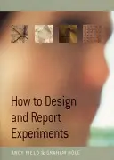 Hogyan tervezzünk kísérleteket és készítsünk jelentést - How to Design and Report Experiments