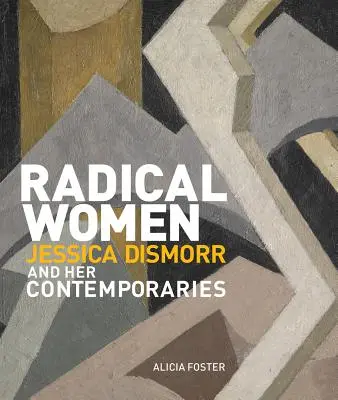 Radikális nők: Jessica Dismorr és kortársai - Radical Women: Jessica Dismorr and Her Contemporaries