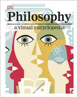 Filozófia - vizuális enciklopédia - Philosophy - A Visual Encyclopedia