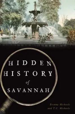 Savannah rejtett történelme - Hidden History of Savannah