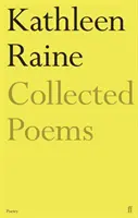 Kathleen Raine összegyűjtött versei - Collected Poems of Kathleen Raine