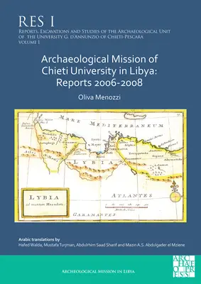 A Chieti Egyetem régészeti missziója Líbiában: Beszámolók 2006-2008 - Archaeological Mission of Chieti University in Libya: Reports 2006-2008