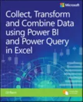 Adatok gyűjtése, kombinálása és átalakítása az Excel és a Power Bi Power Query használatával - Collect, Combine, and Transform Data Using Power Query in Excel and Power Bi