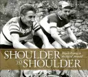 Vállról vállra: Kerékpárversenyzés Anquetil korában - Shoulder to Shoulder: Bicycle Racing in the Age of Anquetil